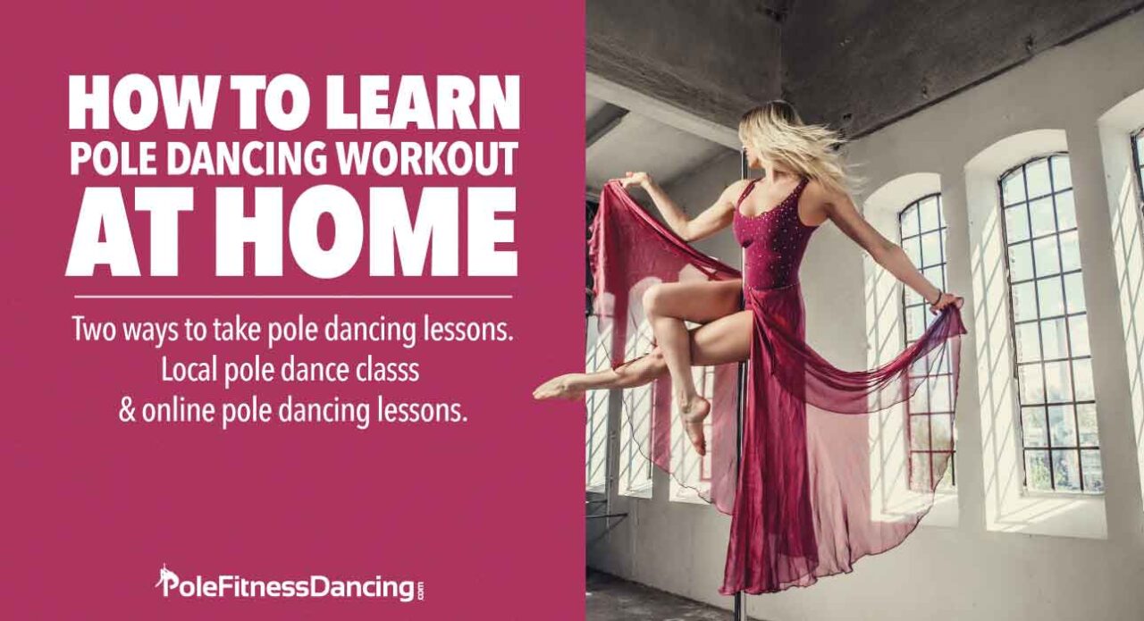 How To Learn Pole Dancing Workout At Home?