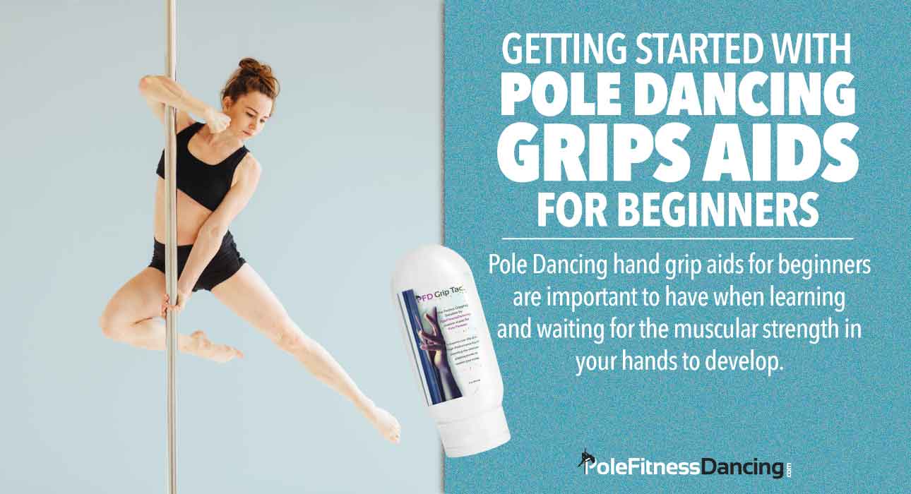 Getting Started With Pole Dancing Grip Aids For Beginners, grip pole dance