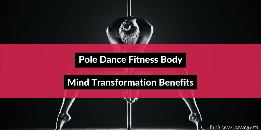 pole dance fitness body mind transformation benefits (2) Pole Dance