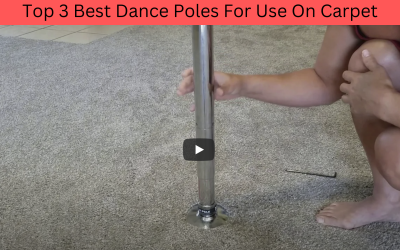 Top 3 Best Dance Poles For Use On Carpet