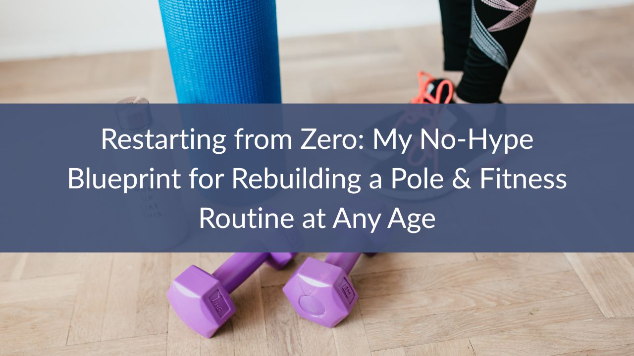 older woman starting from Zero using My No-Hype Blueprint for Rebuilding a Pole & Fitness Routine at Any Age